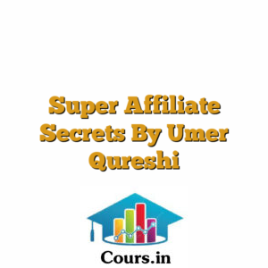 Super Affiliate Secrets By Umer Qureshi