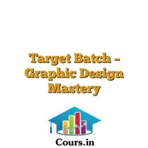 Target Batch - Graphic Design Mastery