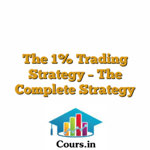 The 1% Trading Strategy - The Complete Strategy