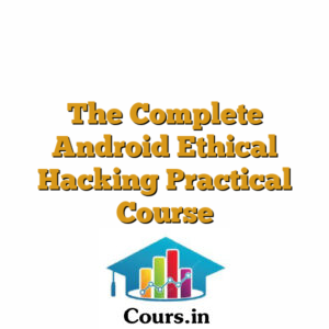 The Complete Android Ethical Hacking Practical Course