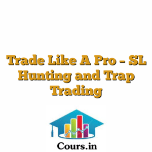 Trade Like A Pro - SL Hunting and Trap Trading