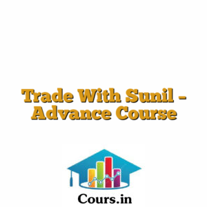 Trade With Sunil - Advance Course