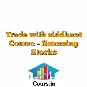 Trade with siddhant Course - Scanning Stocks