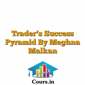 Trader's Success Pyramid By Meghna Malkan