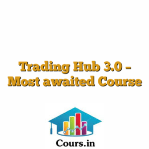 Trading Hub 3.0 - Most awaited Course