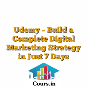 Udemy - Build a Complete Digital Marketing Strategy in Just 7 Days