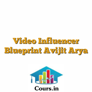 Video Influencer Blueprint Avijit Arya