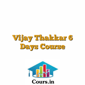 Vijay Thakkar 6 Days Course