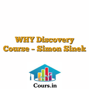 WHY Discovery Course - Simon Sinek