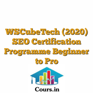 WSCubeTech (2020) SEO Certification Programme Beginner to Pro