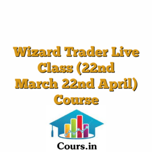 Wizard Trader Live Class (22nd March22nd April) Course