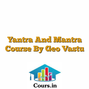 Yantra And Mantra Course By Geo Vastu