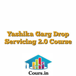 Yashika Garg Drop Servicing 2.0 Course