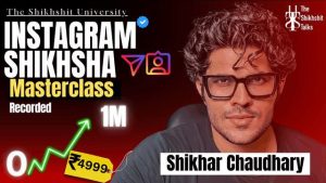 1instagram Shiksha Masterclass Course - Shikhar Chaudhary