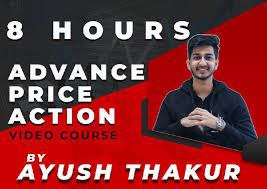 Ayush Thakur - Advance Price Action 2023