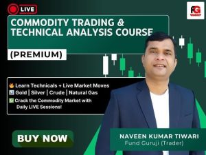 Commodity MCX Pro Course Daily Live Training in Commodity & Technicals Course ( Premium Live Class )
