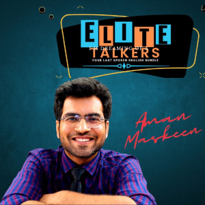 Elite Talkers - English Fluency Mastery of Charisma - Aman Maskeen