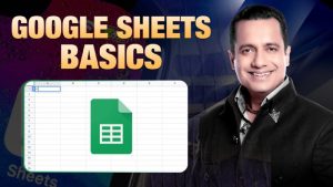 GOOGLE SHEETS BASICS - Bada Business - Vivek Bindra