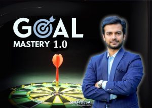 Goal Mastery 1.0 - Sneh Desai