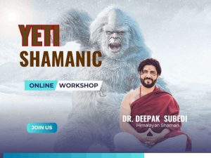 Himalayan Shamanism YETI Course - Dr. Deepak Subedi