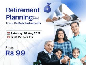 Retirement Planning With Focus On Debt Instruments - Amit Sangwan