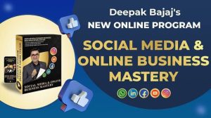 Social Media & Online Business Mastery - Deepak Bajaj