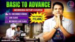 Trade with Sunil Basic to Advance morning setup course
