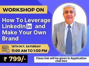 Workshop on How to leverage LinkedIn and make Your Own Brand - Amit Sangwan