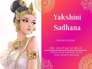 Yakshini Sadhana - Dr. Deepak Subedi