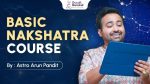 Basic Nakshatra Course by Astro Arun Pandit