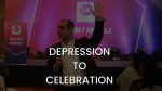 Depression To celebrations by Mitesh Khatri