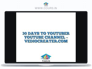 30 DAYS TO YOUTUBER YOUTUBE CHANNEL - VEDIOCREATER.COM