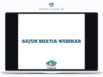 ARJUN BHATIA WEBINAR