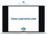 VEDIO LABS WITH LUKE