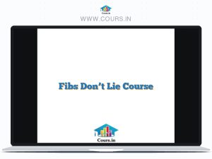 Fibs Don't Lie Course