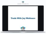 Trade With Jay Webinars
