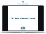 DR. Ravi R Kumar Course