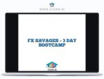 FX SAVAGES - 3 DAY BOOTCAMP