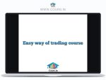 Easy way of trading course