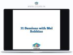 31 Sessions with Mel Robbins
