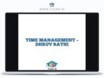 TIME MANAGEMENT - DHRUV RATHI