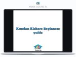 Kundan Kishore Beginners guide