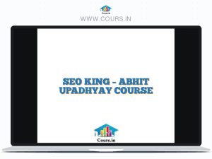SEO KING - ABHIT UPADHYAY COURSE