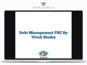 Debt Management PSC By Vivek Bindra