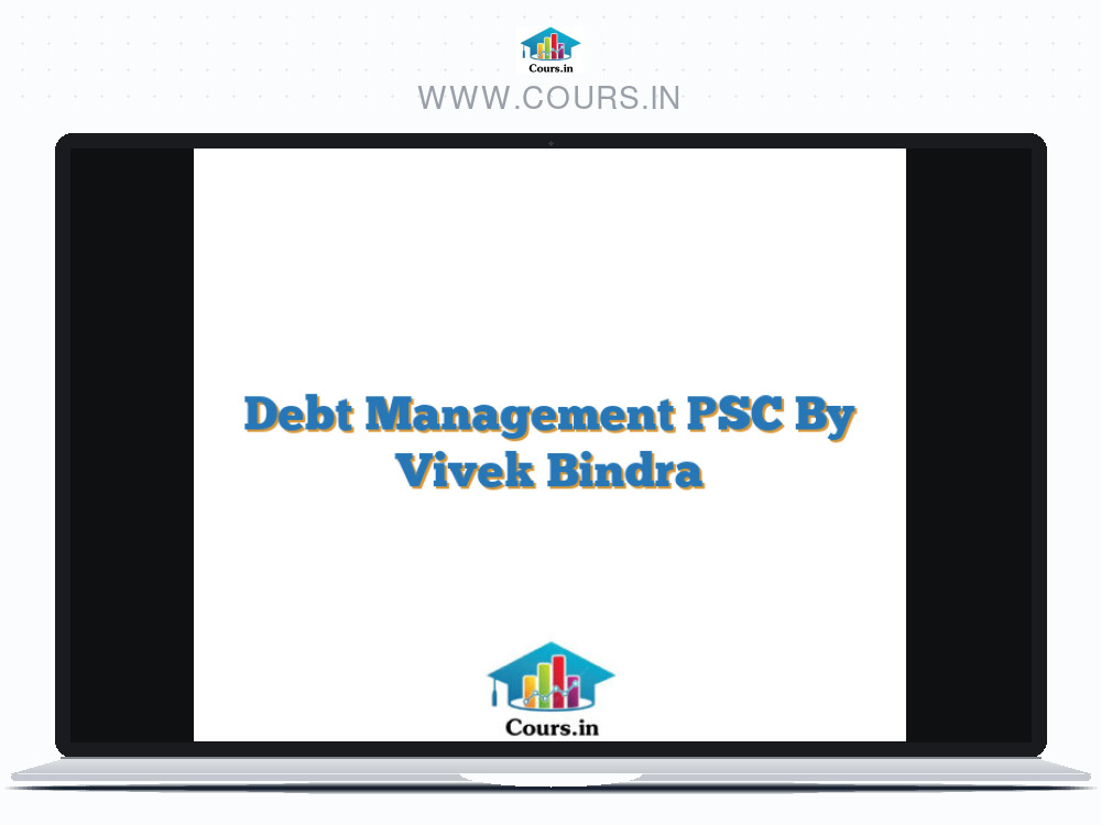 Debt Management PSC By Vivek Bindra