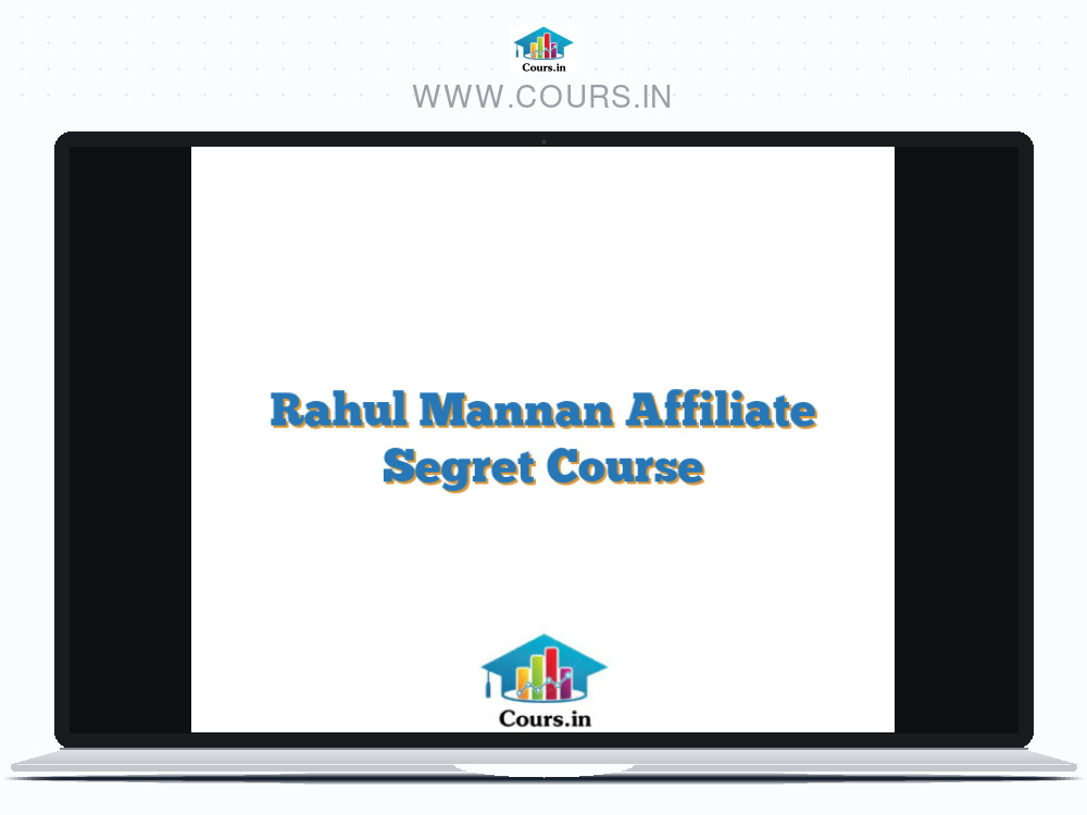 Rahul Mannan Affiliate Segret Course