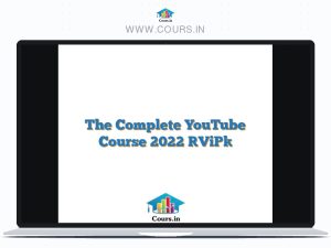 The Complete YouTube Course 2022 [ViP]
