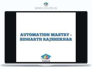 AUTOMATION MASTRY - SIDHARTH RAJSHEKHAR