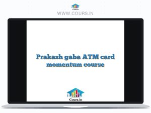 Prakash gaba ATM card momentum course