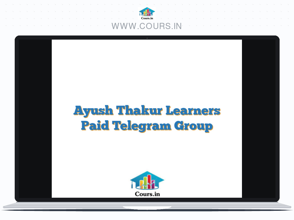 Ayush Thakur Learners Paid Telegram Group